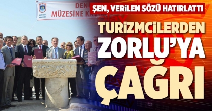 TURİZMCİLERDEN ZORLU’YA ÇAĞRI