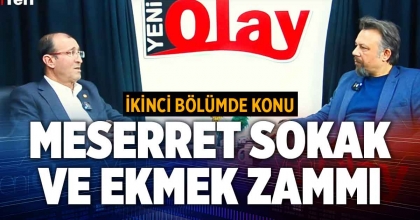 İKİNCİ BÖLÜMDE KONU MESERRET SOKAK VE EKMEK ZAMMI