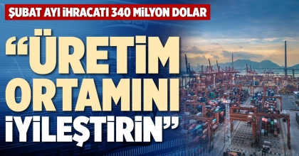 “ÜRETİM ORTAMINI İYİLEŞTİRİN”