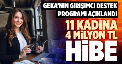 11 KADINA 4 MİLYON TL HİBE