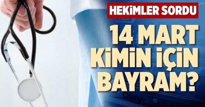14 MART KİMİN İÇİN BAYRAM?