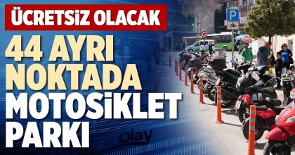 44 AYRI NOKTADA MOTOSİKLET PARKI