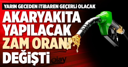 AKARYAKITA YAPILACAK ZAM ORANI DEĞİŞTİ