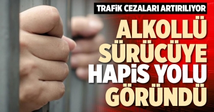ALKOLLÜ SÜRÜCÜYE HAPİS YOLU GÖRÜNDÜ