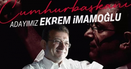 CHP, EKREM İMAMOĞLU'NUN CUMHURBAŞKANI ADAYLIĞINI DUYURDU