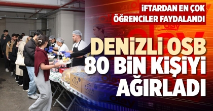 DENİZLİ OSB 80 BİN KİŞİYİ AĞIRLADI