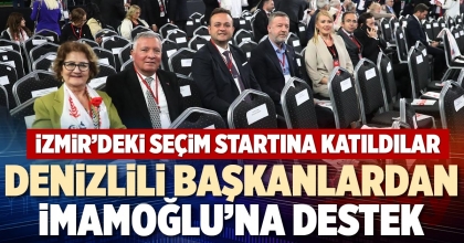 DENİZLİLİ BAŞKANLARDAN İMAMOĞLU’NA DESTEK