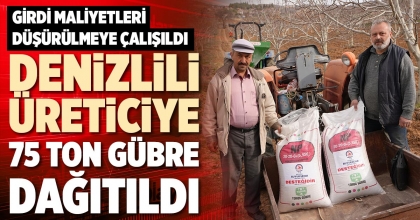 DENİZLİLİ ÜRETİCİYE 75 TON GÜBRE DAĞITILDI