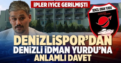 DENİZLİSPOR’DAN İDMAN YURDU’NA ANLAMLI DAVET