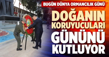 DOĞANIN KORUYUCULARI GÜNÜNÜ KUTLUYOR