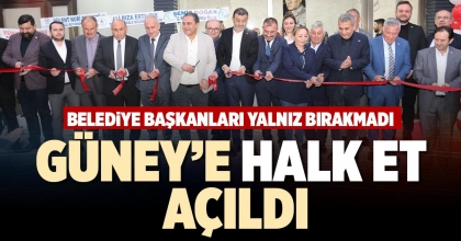 GÜNEY’E HALK ET AÇILDI