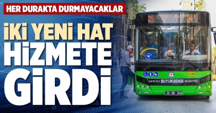 İKİ YENİ HAT HİZMETE GİRDİ