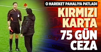 KIRMIZI KARTA 75 GÜN CEZA