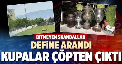 DEFİNE ARANDI KUPALAR ÇÖPTEN ÇIKTI