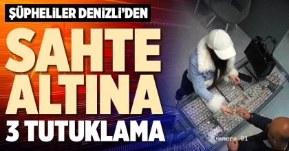 SAHTE ALTINA 3 TUTUKLAMA