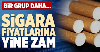 SİGARA FİYATLARINA YİNE ZAM