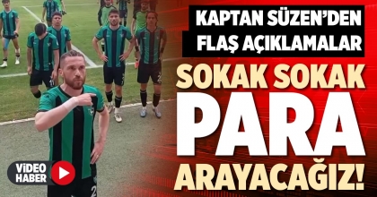 SOKAK SOKAK PARA ARAYACAĞIZ!