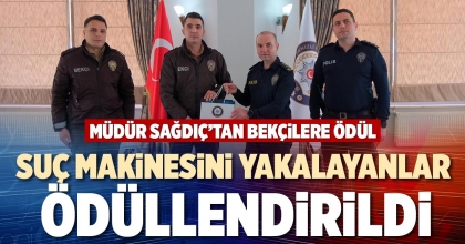 SUÇ MAKİNESİNİ YAKALAYANLAR ÖDÜLLENDİRİLDİ