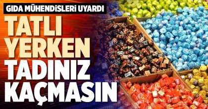 TATLI YERKEN TADINIZ KAÇMASIN