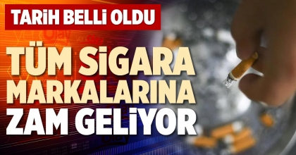TÜM SİGARA MARKALARINA ZAM GELİYOR