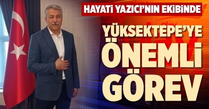 YÜKSEKTEPE’YE ÖNEMLİ GÖREV