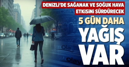 5 GÜN DAHA YAĞIŞ VAR