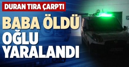 BABA ÖLDÜ OĞLU YARALANDI