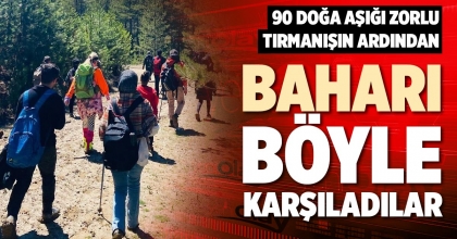 BAHARI BÖYLE KARŞILADILAR