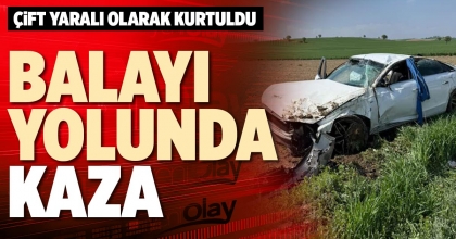 BALAYI YOLUNDA KAZA