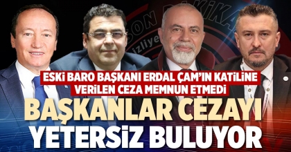 BAŞKANLAR CEZAYI YETERSİZ BULUYOR
