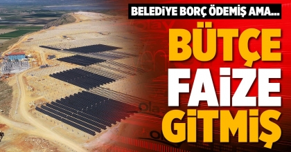 BÜTÇE FAİZE GİTMİŞ