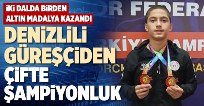 DENİZLİLİ GÜREŞÇİDEN ÇİFTE ŞAMPİYONLUK