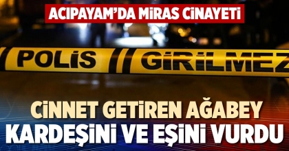 CİNNET GETİREN AĞABEY KARDEŞİNİ VE EŞİNİ VURDU