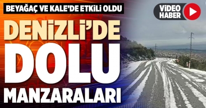 DENİZLİ’DE DOLU MANZARALARI