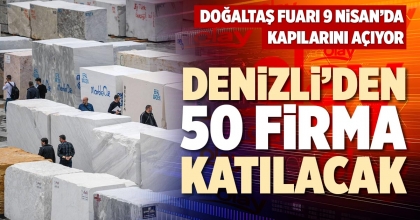 DENİZLİ’DEN 50 FİRMA KATILACAK