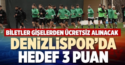 DENİZLİSPOR’DA HEDEF 3 PUAN
