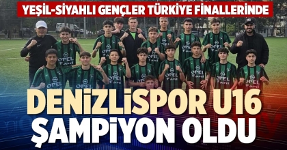 DENİZLİSPOR U16 ŞAMPİYON OLDU