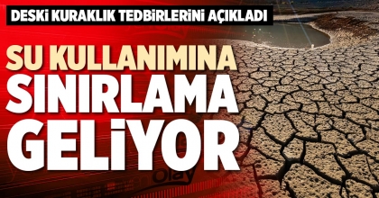 SU KULLANIMINA SINIRLAMA GELİYOR