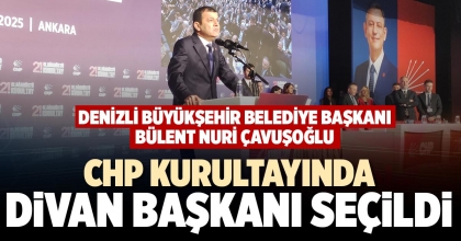 CHP KURULTAYINDA DİVAN BAŞKANI SEÇİLDİ
