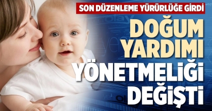 DOĞUM YARDIMI YÖNETMELİĞİ DEĞİŞTİ