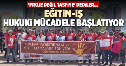 EĞİTİM-İŞ HUKUKİ MÜCADELE BAŞLATIYOR