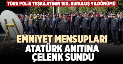 EMNİYET MENSUPLARI ATATÜRK ANITINA ÇELENK SUNDU