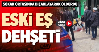 ESKİ EŞ DEHŞETİ