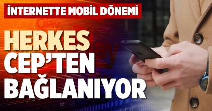 HERKES CEP’TEN BAĞLANIYOR