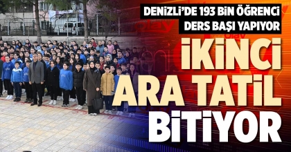 İKİNCİ ARA TATİL BİTİYOR