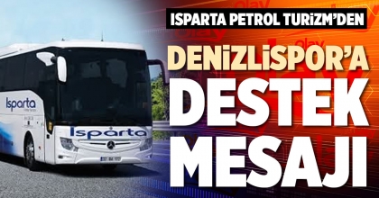 ISPARTA PETROL TURİZM’DEN DENİZLİSPOR’A DESTEK MESAJI