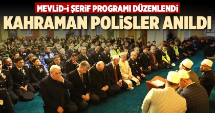 KAHRAMAN POLİSLER ANILDI