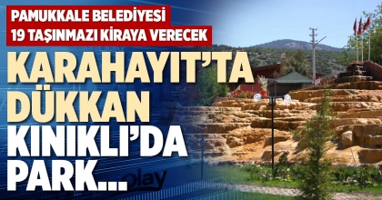 KARAHAYIT’TA DÜKKAN KINIKLI’DA PARK…