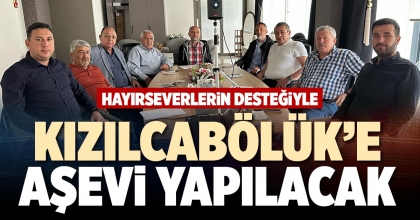 KIZILCABÖLÜK’E AŞEVİ YAPILACAK