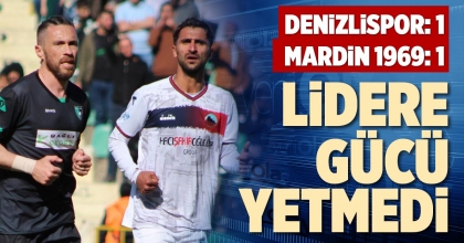 LİDERE GÜCÜ YETMEDİ